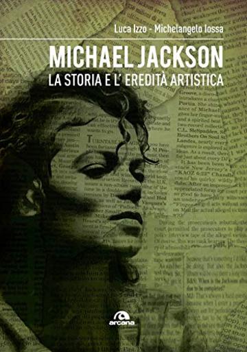 Michael Jackson: La storia e l'eredità artistica (Musica)